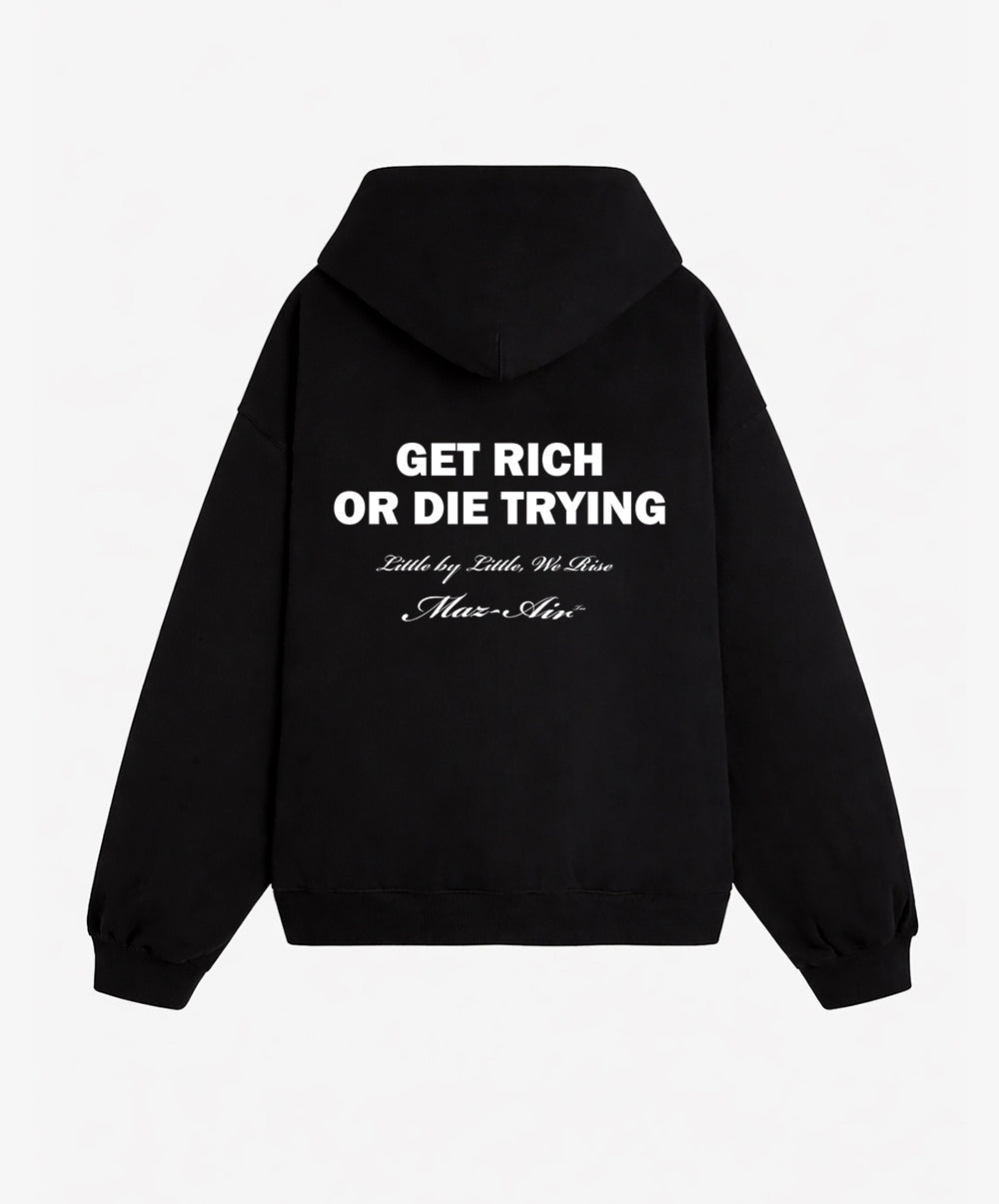 MAZ-AIR™ “Get Rich or Die Trying” Hoodie