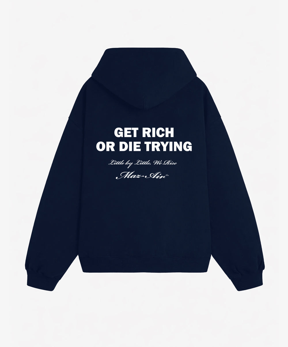 MAZ-AIR™ “Get Rich or Die Trying” Hoodie