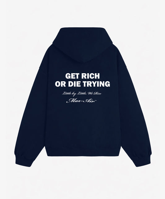 MAZ-AIR™ “Get Rich or Die Trying” Hoodie